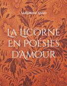 Sandrine Adso: La Licorne en Poésies d'Amour 