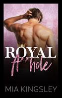 Mia Kingsley: Royal A**hole ★★★★