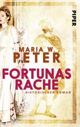 Fortunas Rache - Historischer Roman