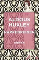 Aldous Huxley: Narrenreigen 