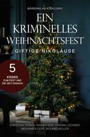 Christian Dörge: Ein kriminelles Weihnachtsfest – Giftige Nikoläuse: 5 Krimis ★★★★