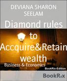 Deviana sharon seelam: Diamond rules to Accquire&Retain wealth 