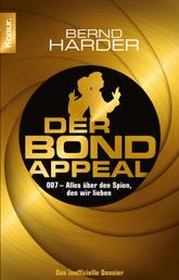 Der Bond-Appeal - 007 - Alles über den Spion, den wir lieben