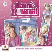 Folge 53: Hanni und Nanni außer Kontrolle