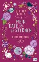 Bettina Belitz: Mein Date mit den Sternen - Rotes Leuchten ★★★★