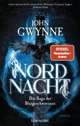 Nordnacht - Die Saga der Blutgeschworenen - Die große Wikinger-Fantasy-Saga - Roman