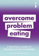 Patricia Furness-Smith: A Practical Guide to Treating Eating Disorders 