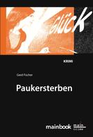 Gerd Fischer: Paukersterben: Frankfurter Schulkrimi ★★★★