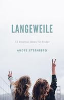 André Sternberg: Langeweile 