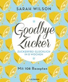 Sarah Wilson: Goodbye Zucker ★★★