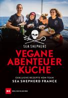 Sea Shepherd France: Vegane Abenteuerküche ★★★