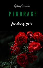 Pendrake 2- Finding you