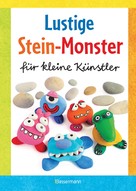 Norbert Pautner: Lustige Stein-Monster für kleine Künstler. Basteln mit Steinen aus der Natur. Ab 5 Jahren ★★★★★