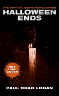 Paul Brad Logan: Halloween Ends: The Official Movie Novelization 