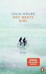 Boy meets Girl - Roman. Die Bestsellerautorin mit ihrem neuen Roman