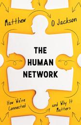 The Human Network - How We're Connected and Why It Matters