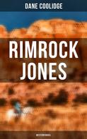 Dane Coolidge: Rimrock Jones (Western Novel) 