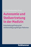 Christof Breitsameter: Autonomie und Stellvertretung in der Medizin 