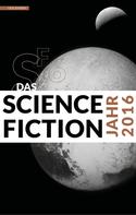 Hannes Riffel: Das Science Fiction Jahr 2016 ★★