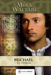 Michael el-Hakim - Der Renegat des Sultans