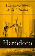 Heródoto: Los nueve libros de la Historia 