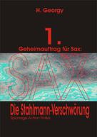 H. Georgy: Geheimauftrag für Sax (1) 