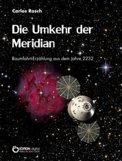 Die Umkehr der Meridian - Raumfahrterzählung aus dem Jahre 2232