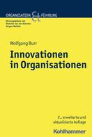 Wolfgang Burr: Innovationen in Organisationen 