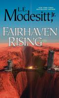 L. E. Modesitt, Jr.: Fairhaven Rising 