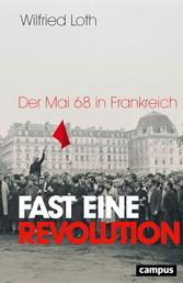 Fast eine Revolution - Der Mai 68 in Frankreich