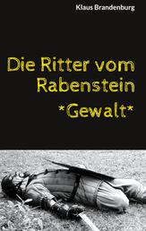 Die Ritter vom Rabenstein - Mit Gewalt