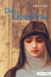Die Klosterfrau - Historischer Roman