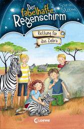 Der fabelhafte Regenschirm (Band 2) - Rettung für das Zebra - Magische Kinderbuchreihe für Jungen und Mädchen ab 8 Jahre