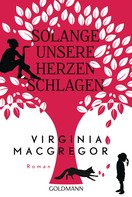 Virginia Macgregor: Solange unsere Herzen schlagen ★★★★