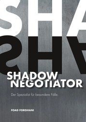 Shadow Negotiator - Der Spezialist für besondere Fälle