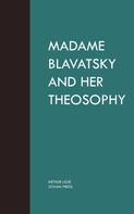Arthur Lillie: Madame Blavatsky and Her Theosophy 