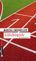Marcus Imbsweiler: Glücksspiele ★★★★★