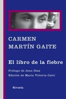 Carmen Martín Gaite: El libro de la fiebre 