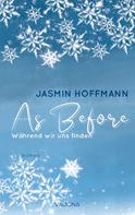 Jasmin Hoffmann: As Before - Während wir uns finden 