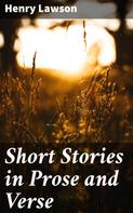 Henry Lawson: Short Stories in Prose and Verse 