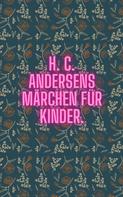Hans Cristian Andersens: Märchen für Kinder 