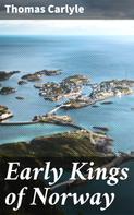 Thomas Carlyle: Early Kings of Norway 