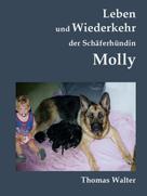 Thomas Walter: Leben und Wiederkehr der Schäferhündin Molly ★★★★★