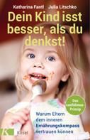 Katharina Fantl: Dein Kind isst besser, als du denkst! ★★★★