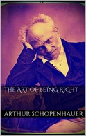 Arthur Schopenhauer: The Art of Being Right 