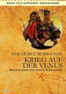 Edgar Rice Burroughs: KRIEG AUF DER VENUS - Dritter Roman der VENUS-Tetralogie ★★★★