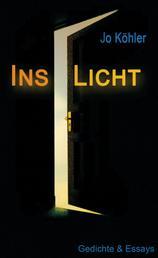 Ins Licht - Gedichte & Essays