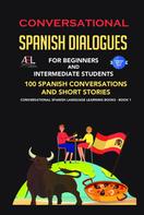 World Language Institute Spain: Conversational Spanish Dialogues for Beginners and Intermediate Students 