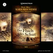 Der Fluch des Schut - Kara Ben Nemsi - Neue Abenteuer, Folge 3 (Ungekürzt)