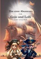 Thies Werner: Das erste Abenteuer von Gojo und Lolli 